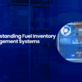 Understanding Fuel Inventory Management Systems