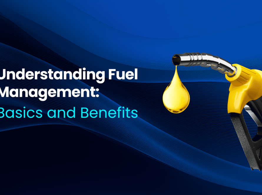 Fuel management Basics and benefits