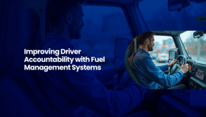 Blog-Improving-Driver-Accountability-with-Fuel-Management-Systems-SCI Fuel Management