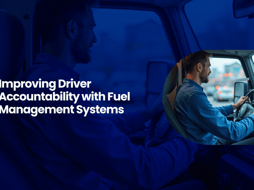 Blog-Improving-Driver-Accountability-with-Fuel-Management-Systems-SCI Fuel Management