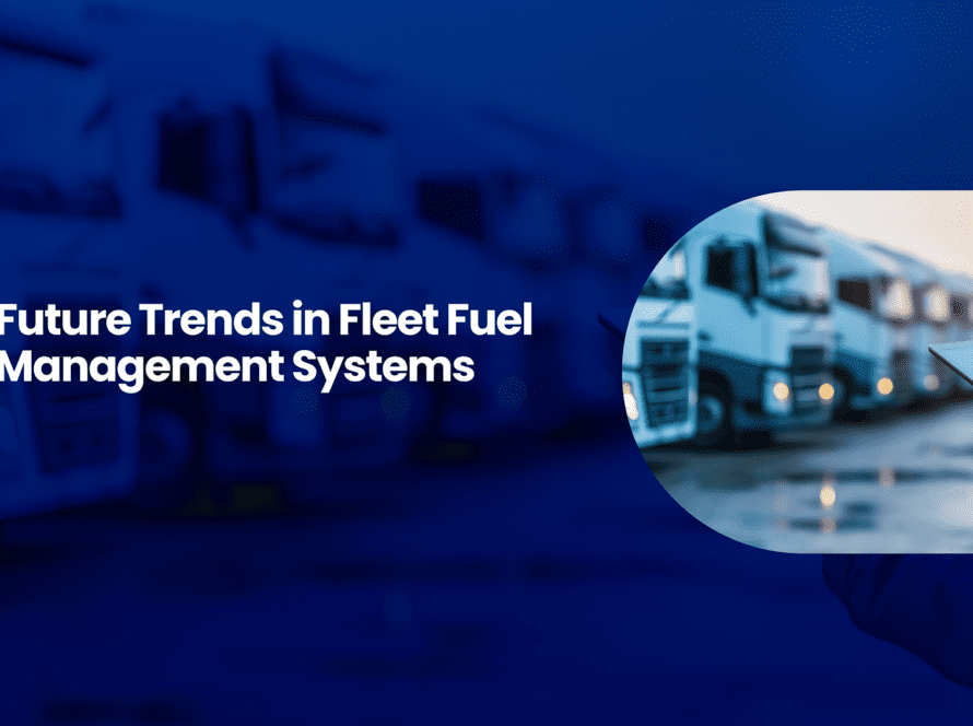 Future trends in fleet fuel management systems
